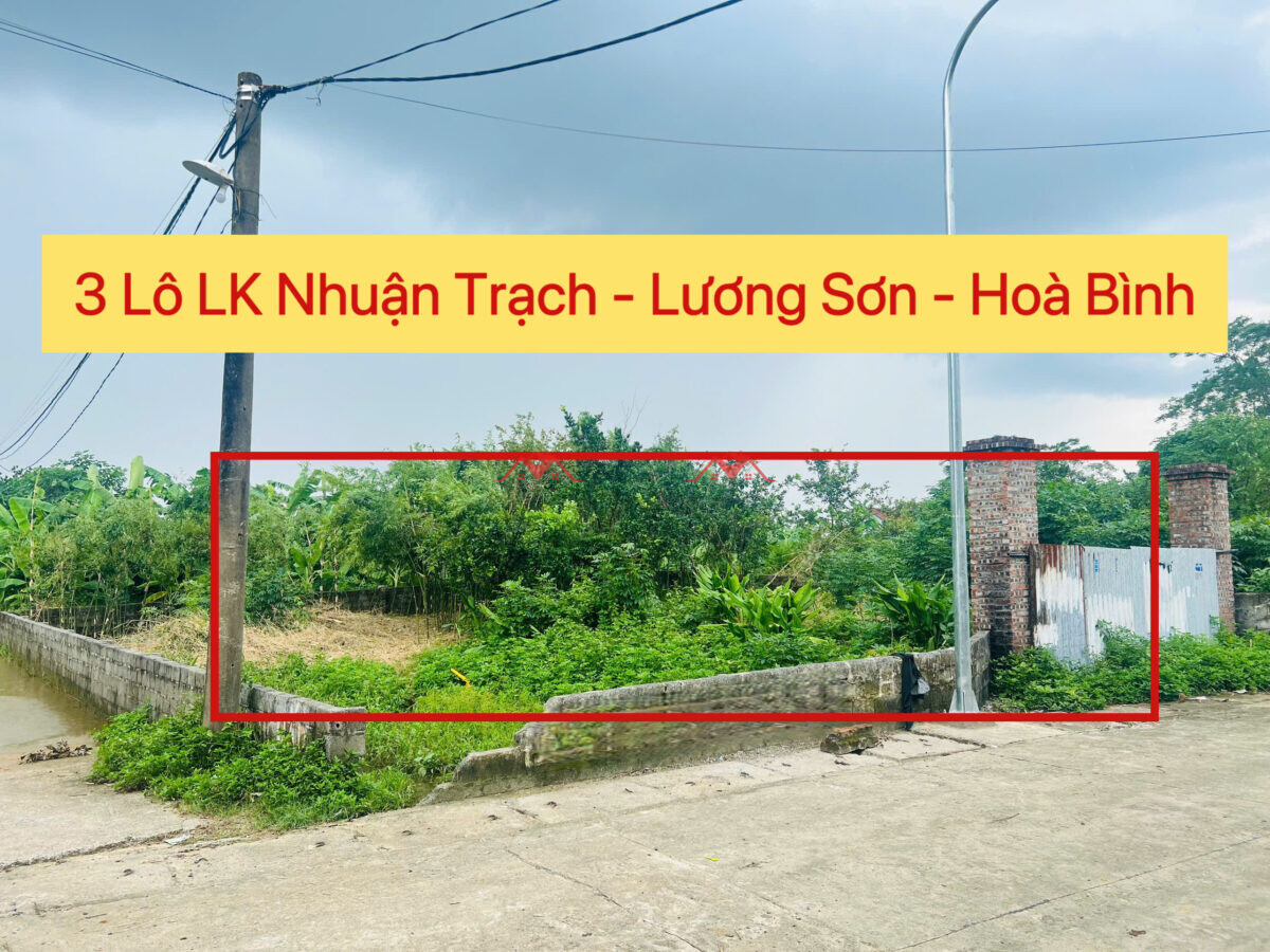 3 Lô LK Nhuận Trạch – Lương Sơn – Hoà Bình